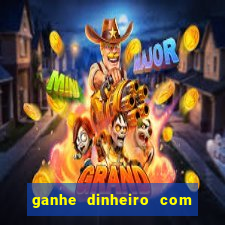 ganhe dinheiro com jogos online